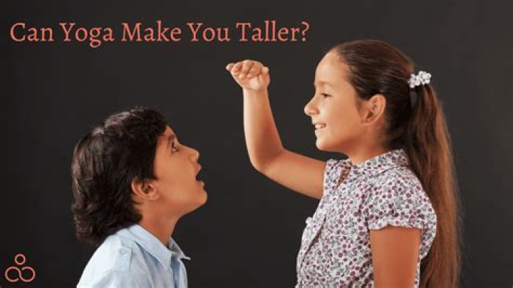 Can yoga make you taller?
