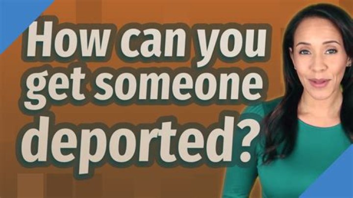 How can u get someone deported?