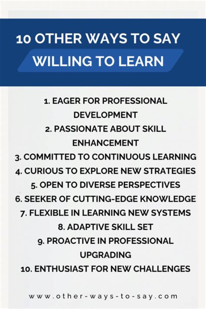 How do you say you have a willingness to learn?