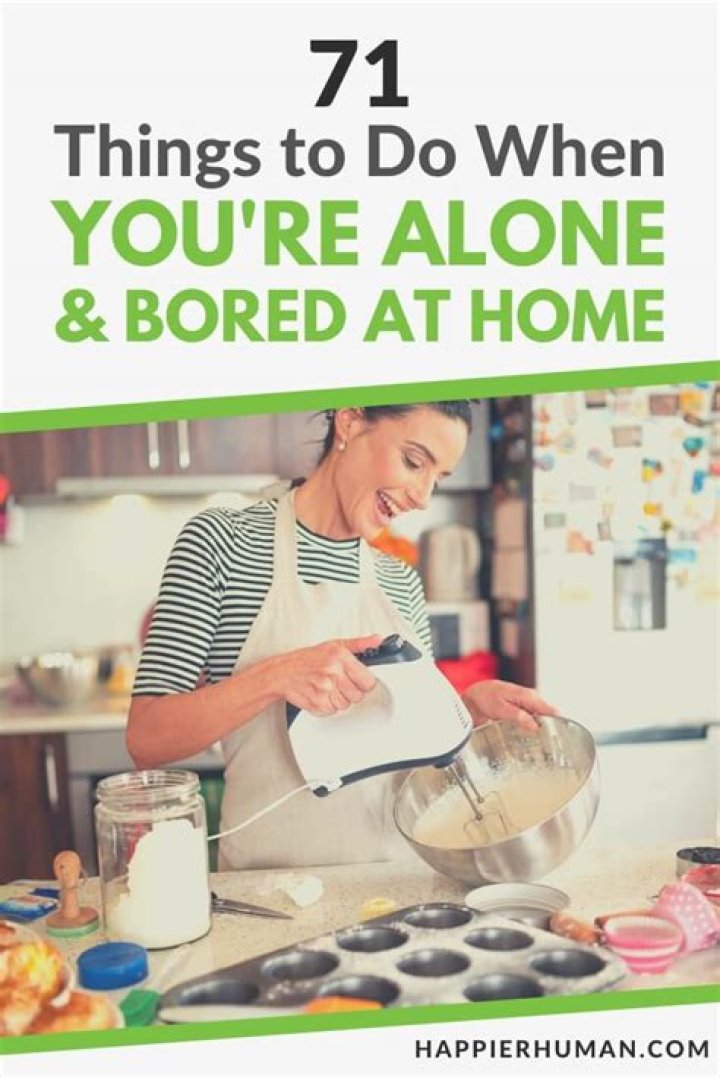 What can you do when your bored at home with your girlfriend?