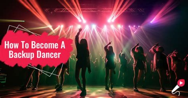 What do you have to do to become a backup dancer?