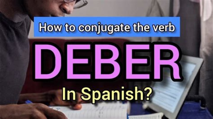 What does the Spanish verb deber mean?