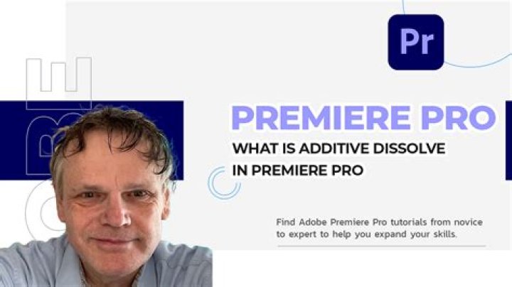 What is non additive dissolve in Premiere?