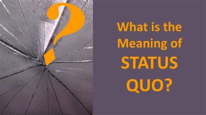 What is the meaning of status quo?