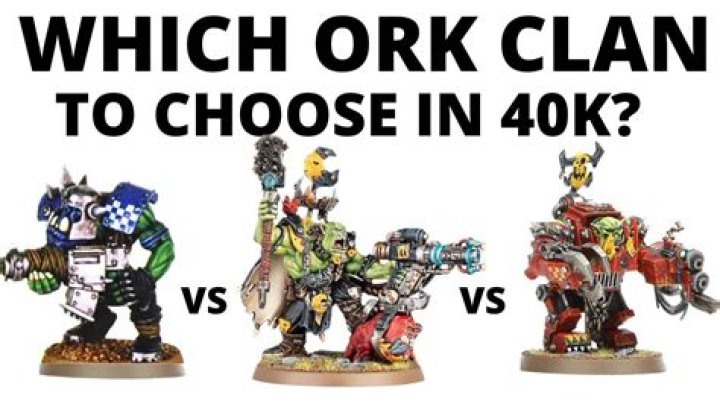 Which Ork clan is best?