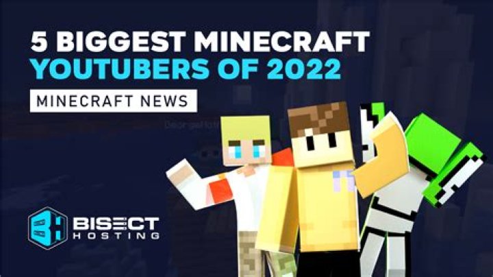 Who are the 3 biggest Minecraft YouTubers?