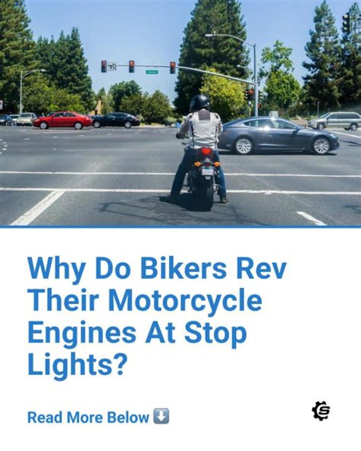 Why do bikers rev their engine?